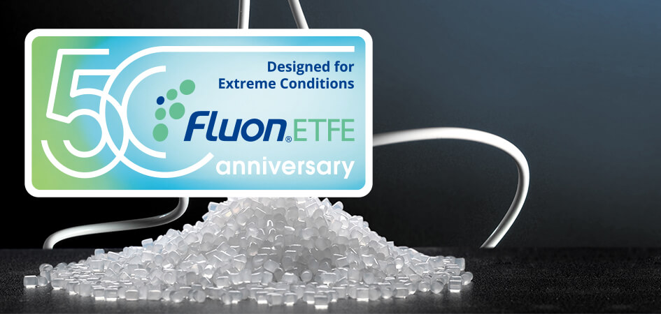 Celebrating Fluon® ETFE’s 50th Anniversary